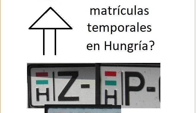Nuevas Matriculas Temporales Hungría Noticia sobre cómo serán las nuevas matrículas húngaras