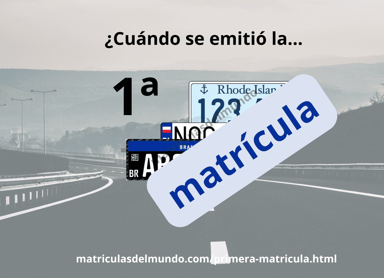 Primeras matrículas de cada país y territorio del mundo Imagen de las primeras matrículas de cada país
