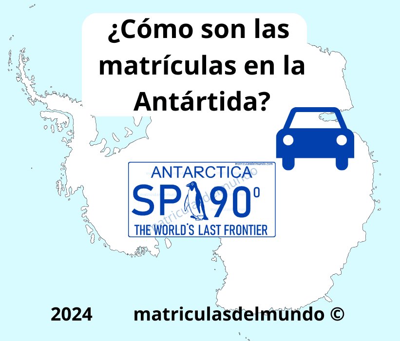 Así son las matrículas de coche de la Antártida Mapa con ejemplo de funcionamiento sobre las placas de matrícula vehiculares en la Antártida